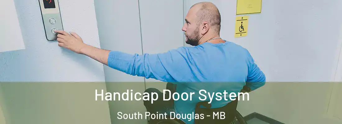  Handicap Door System South Point Douglas - MB