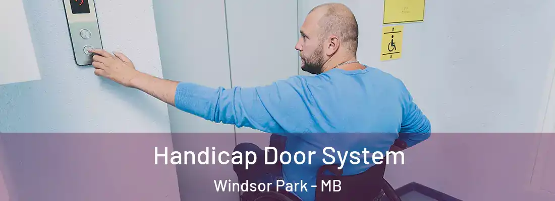  Handicap Door System Windsor Park - MB
