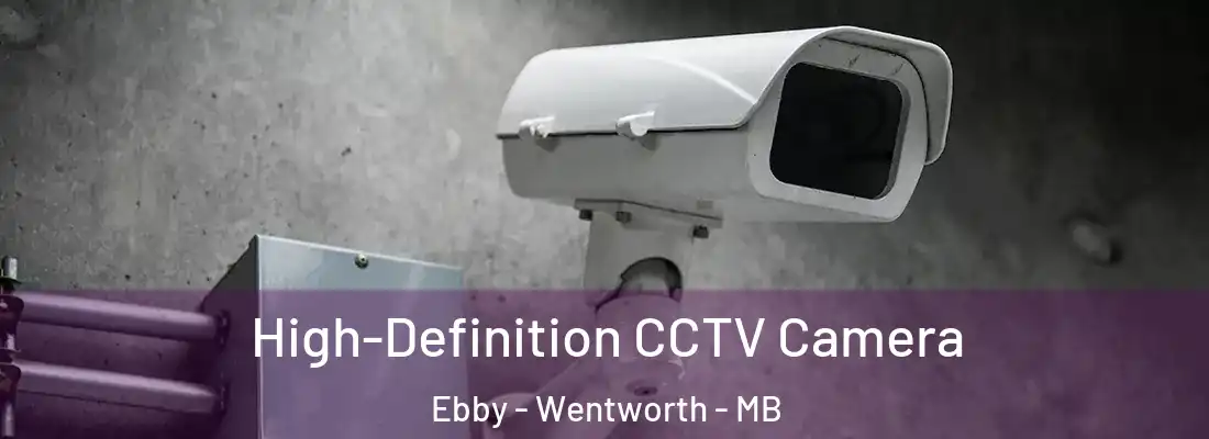  High-Definition CCTV Camera Ebby - Wentworth - MB