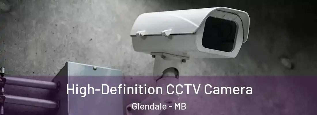 High-Definition CCTV Camera Glendale - MB