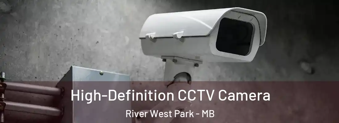  High-Definition CCTV Camera River West Park - MB