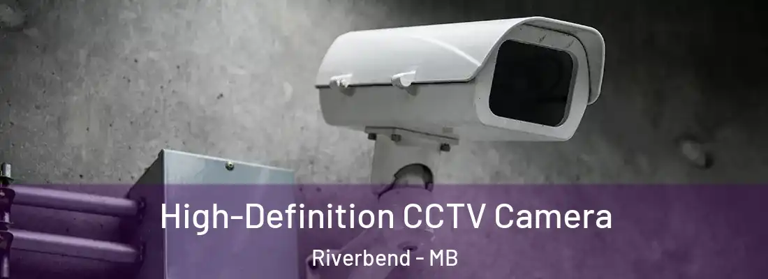  High-Definition CCTV Camera Riverbend - MB
