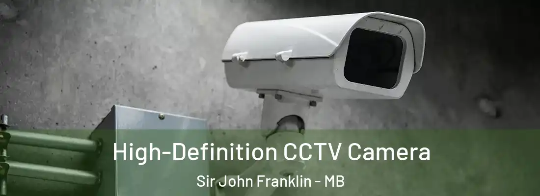  High-Definition CCTV Camera Sir John Franklin - MB