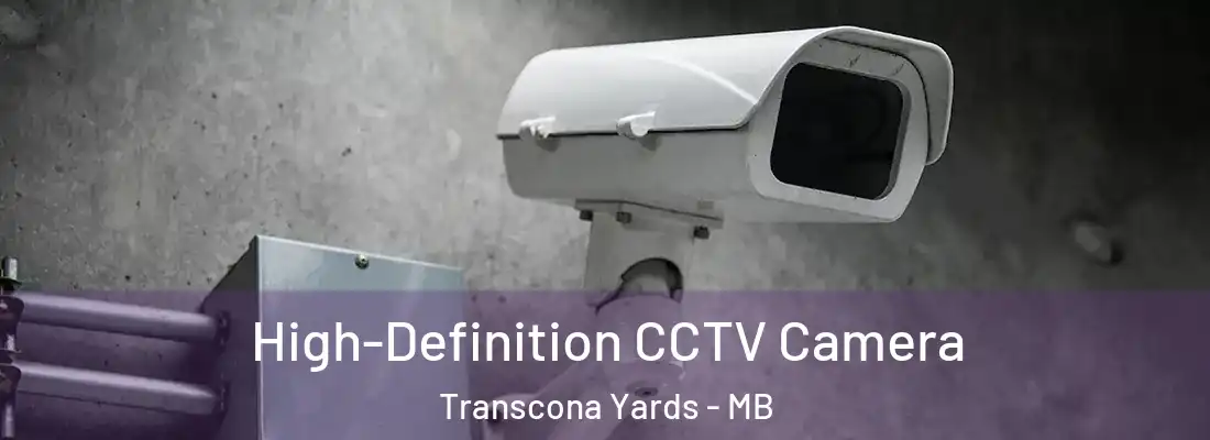  High-Definition CCTV Camera Transcona Yards - MB