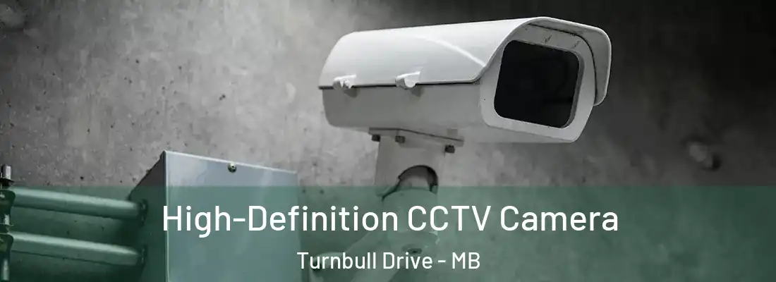  High-Definition CCTV Camera Turnbull Drive - MB
