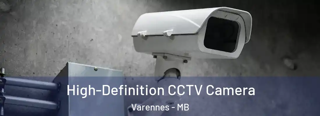  High-Definition CCTV Camera Varennes - MB