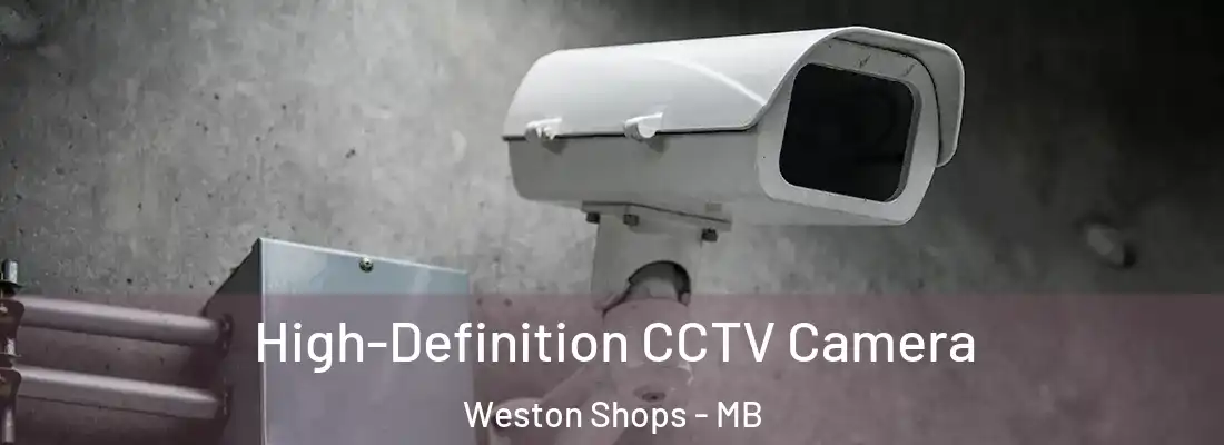  High-Definition CCTV Camera Weston Shops - MB