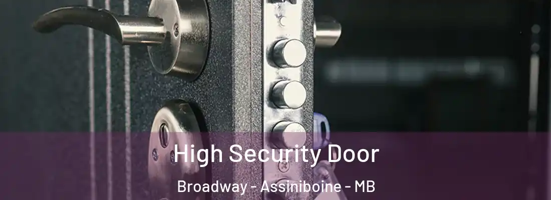  High Security Door Broadway - Assiniboine - MB