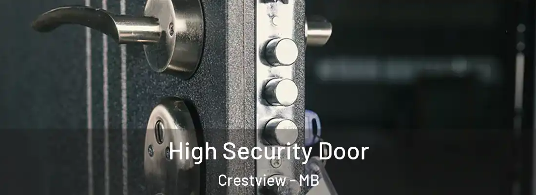  High Security Door Crestview - MB