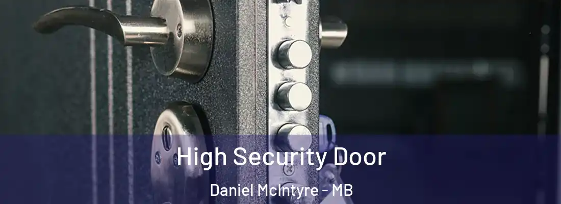  High Security Door Daniel McIntyre - MB