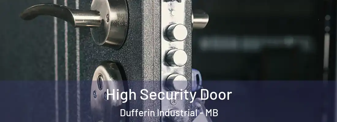  High Security Door Dufferin Industrial - MB