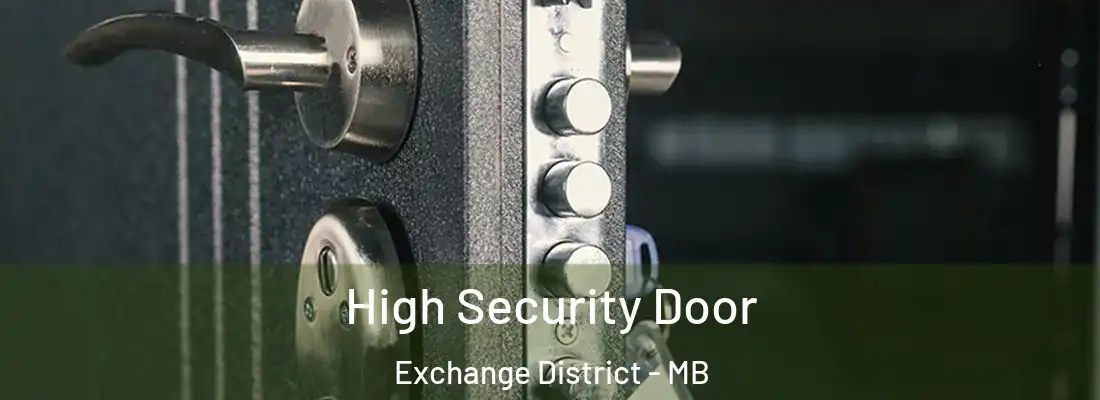  High Security Door Exchange District - MB