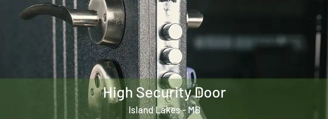  High Security Door Island Lakes - MB