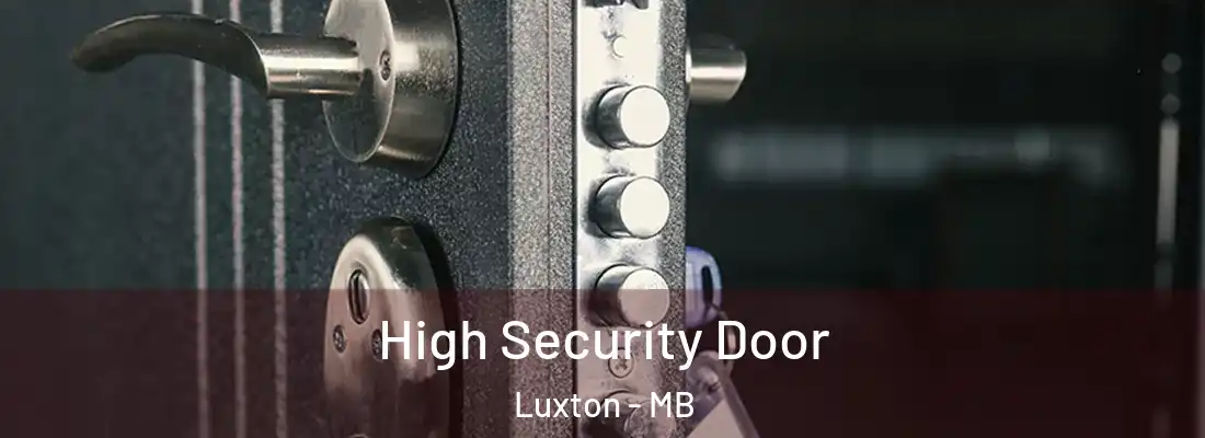  High Security Door Luxton - MB