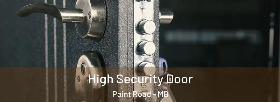  High Security Door Point Road - MB
