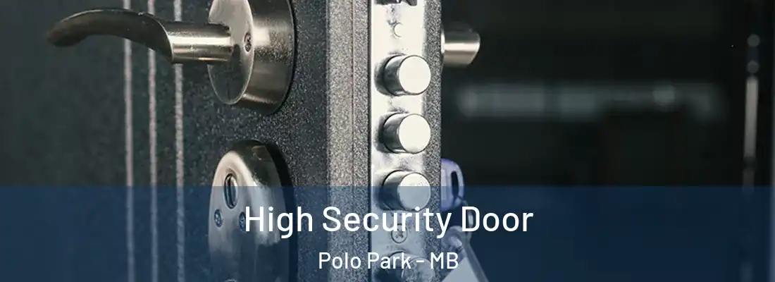 High Security Door Polo Park - MB