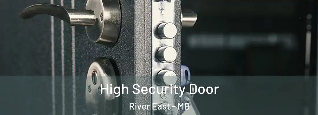  High Security Door River East - MB