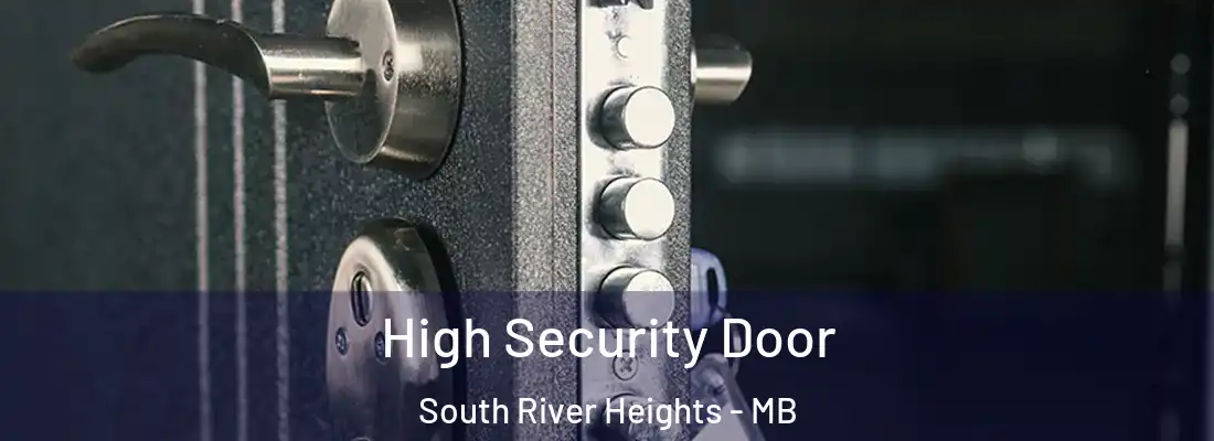  High Security Door South River Heights - MB