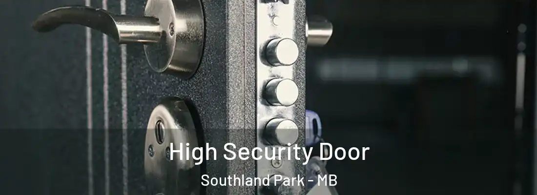  High Security Door Southland Park - MB
