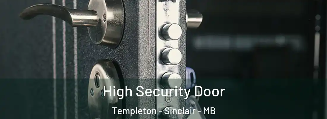  High Security Door Templeton - Sinclair - MB