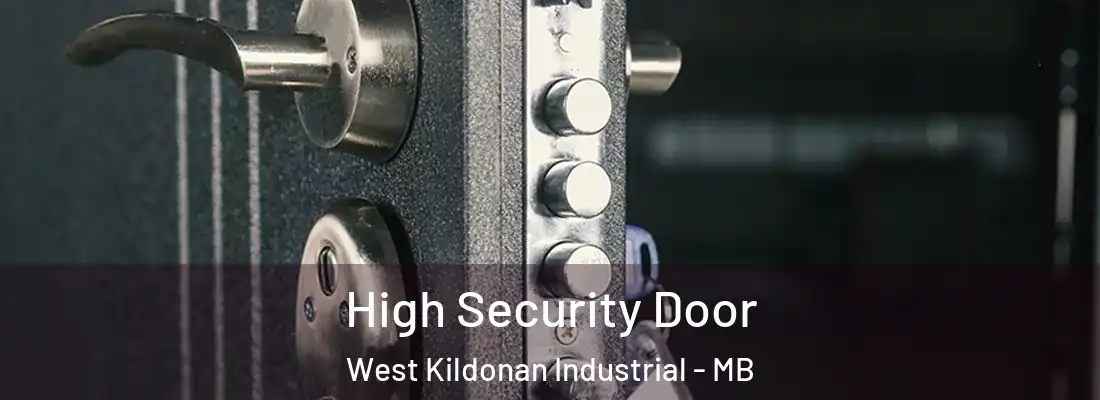  High Security Door West Kildonan Industrial - MB