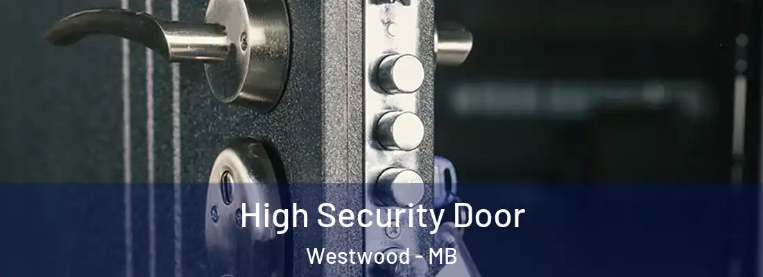  High Security Door Westwood - MB