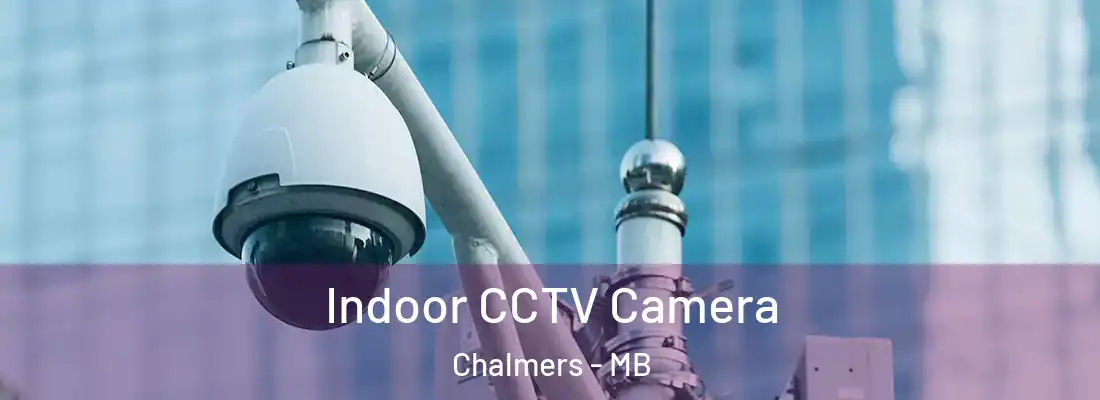  Indoor CCTV Camera Chalmers - MB