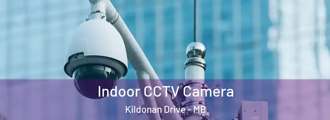  Indoor CCTV Camera Kildonan Drive - MB