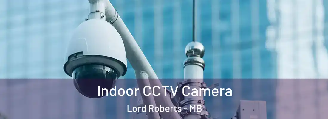  Indoor CCTV Camera Lord Roberts - MB
