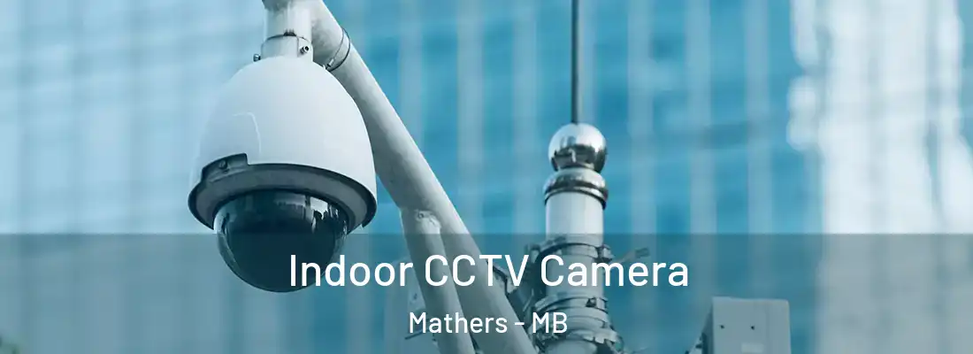  Indoor CCTV Camera Mathers - MB