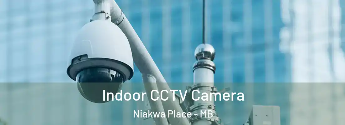  Indoor CCTV Camera Niakwa Place - MB