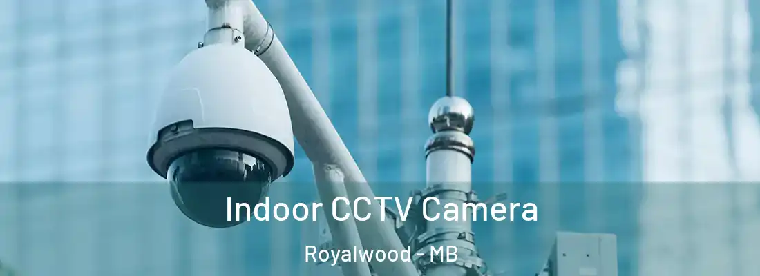  Indoor CCTV Camera Royalwood - MB