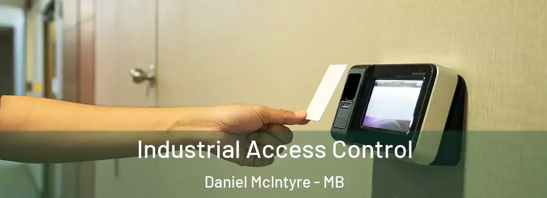  Industrial Access Control Daniel McIntyre - MB