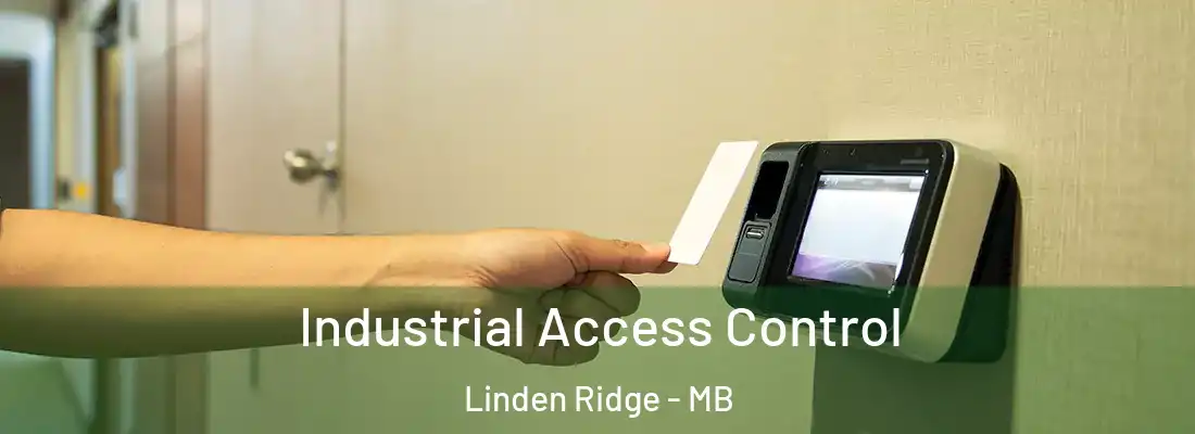  Industrial Access Control Linden Ridge - MB