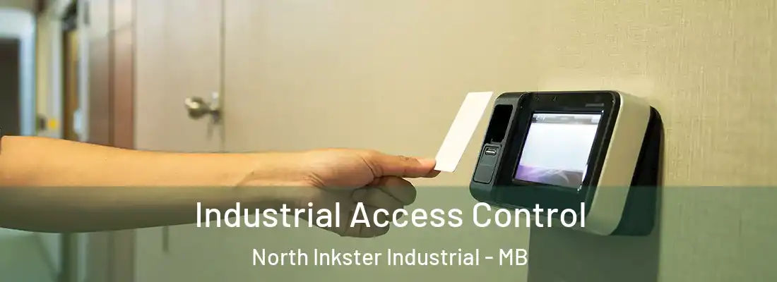  Industrial Access Control North Inkster Industrial - MB
