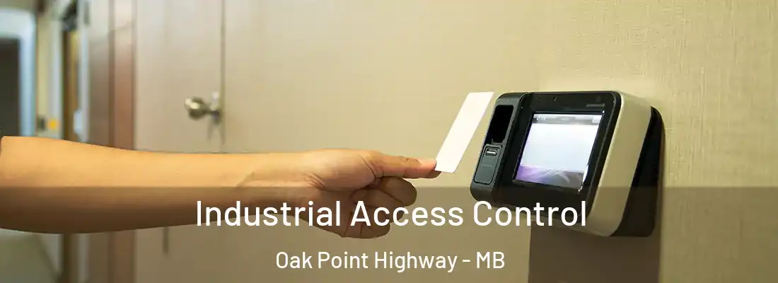  Industrial Access Control Oak Point Highway - MB