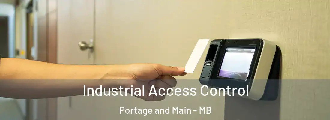  Industrial Access Control Portage and Main - MB