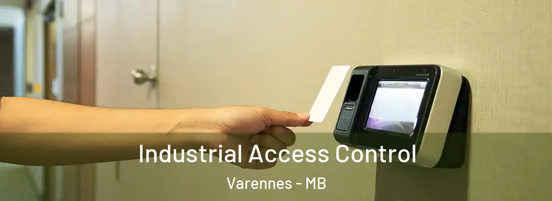  Industrial Access Control Varennes - MB