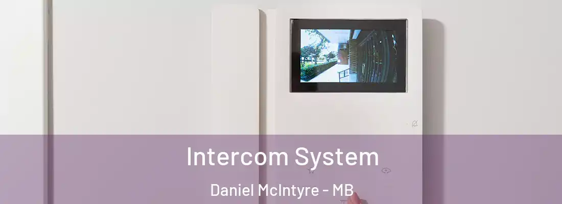  Intercom System Daniel McIntyre - MB