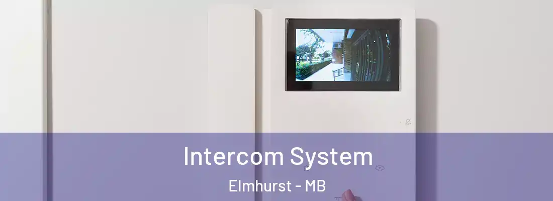  Intercom System Elmhurst - MB
