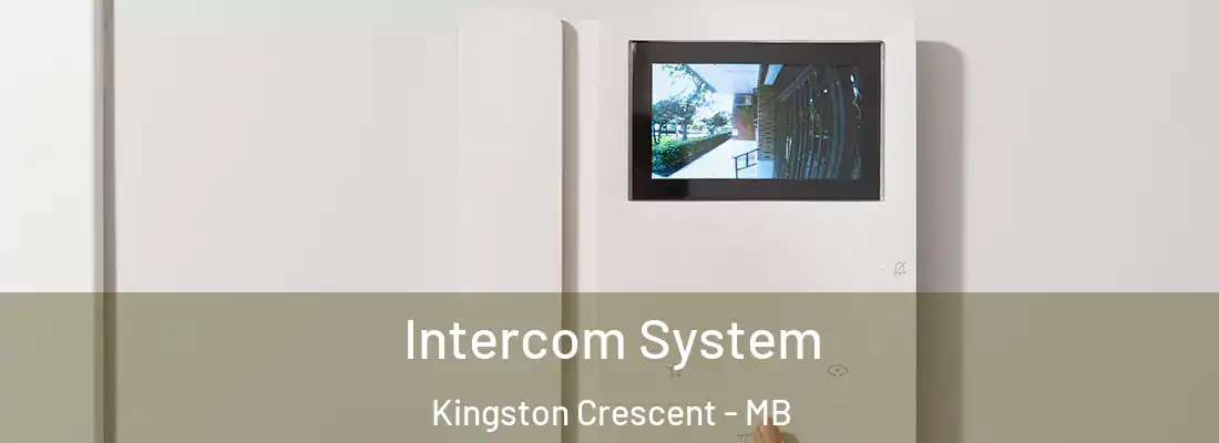  Intercom System Kingston Crescent - MB