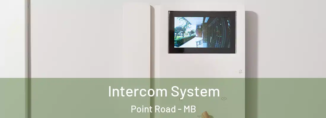  Intercom System Point Road - MB