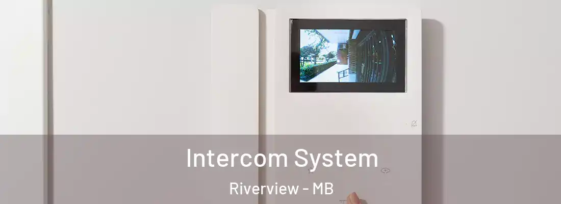  Intercom System Riverview - MB