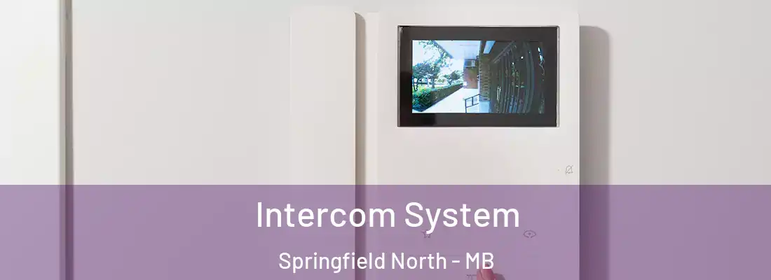  Intercom System Springfield North - MB