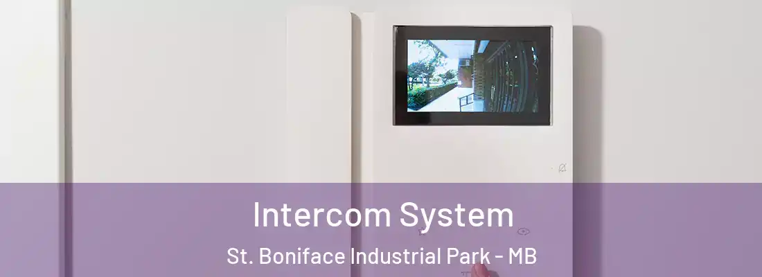  Intercom System St. Boniface Industrial Park - MB