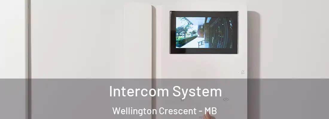  Intercom System Wellington Crescent - MB