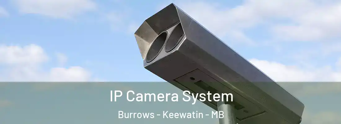  IP Camera System Burrows - Keewatin - MB
