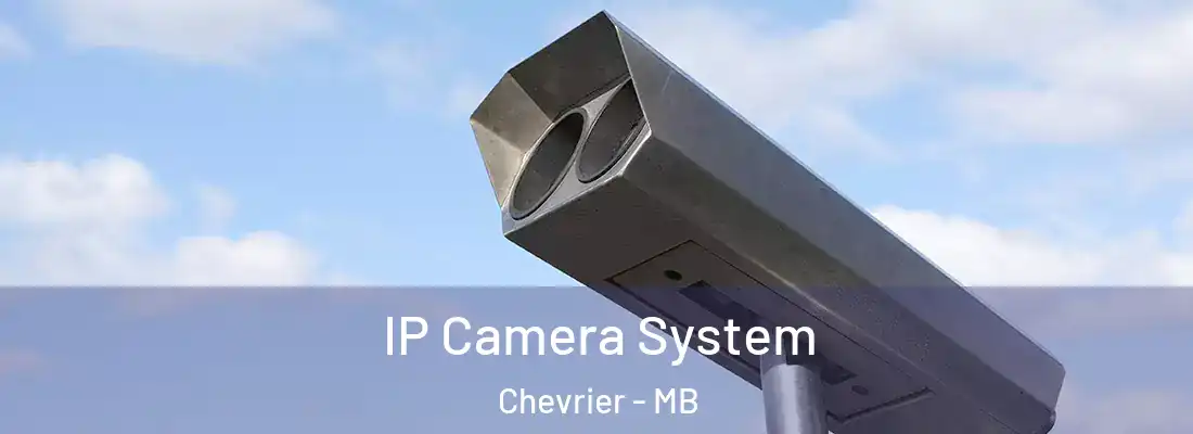  IP Camera System Chevrier - MB