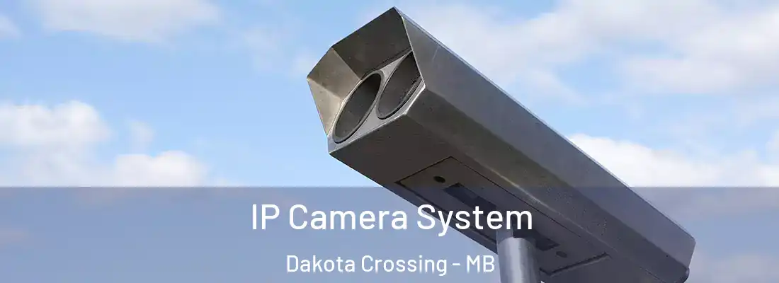  IP Camera System Dakota Crossing - MB
