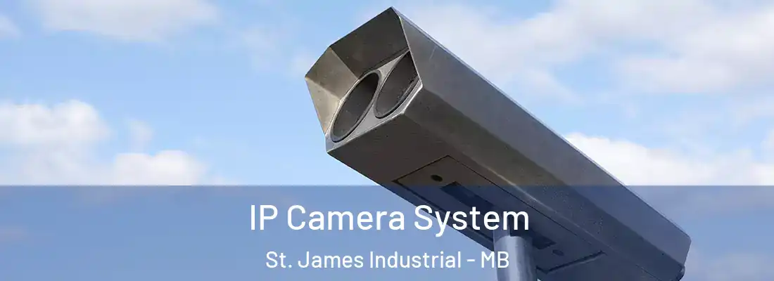  IP Camera System St. James Industrial - MB